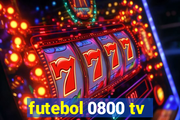 futebol 0800 tv